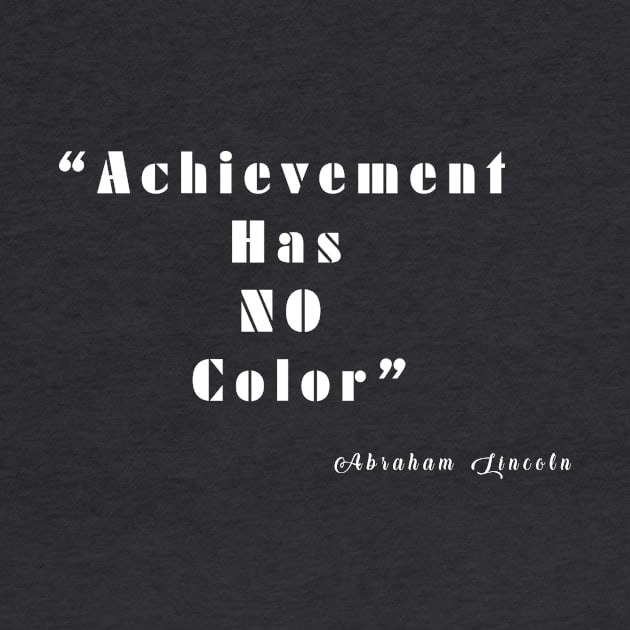 Achievement Has NO Color by You ND Me